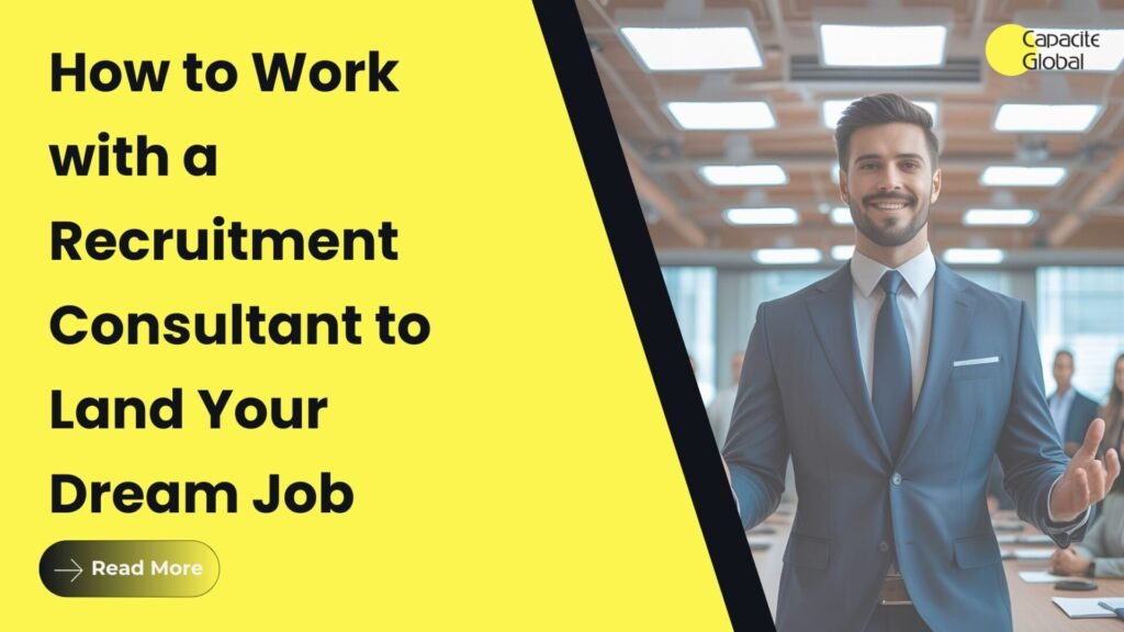 How to Work with a Recruitment Consultant to Land Your Dream Job